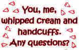 You, me, whipped cream, and handcuffs Pictures, Images and Photos
