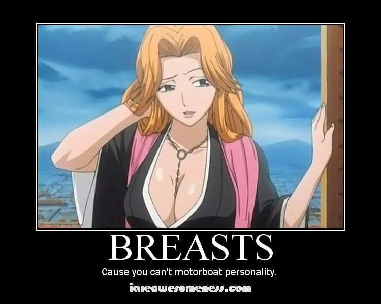 Forum Image: http://i159.photobucket.com/albums/t155/scigz17/Anime%20Motivational%20posters/BREASTS_.jpg